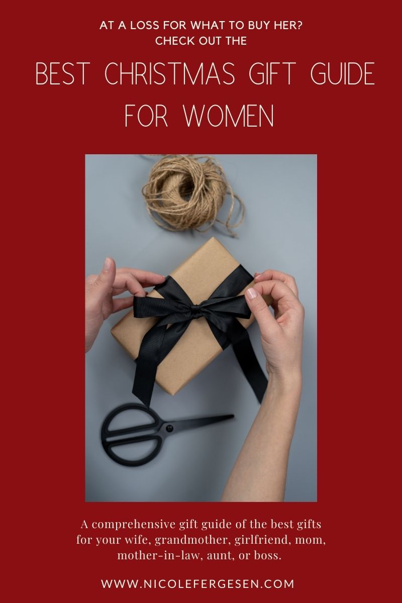 Christmas Gift Guide for Women (Wife, Girlfriend, Mom, Mother-in-Law, Aunt,  Friend) - Nicole Fergesen